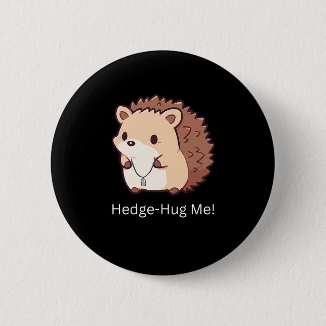 Badge Rond 5 Cm Hedge-Hug Me (Devant)