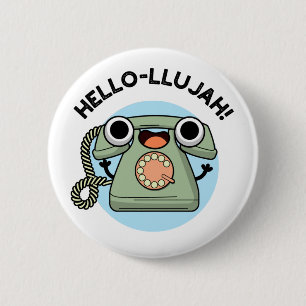 Badge Rond 5 Cm Hello-lujah Funny Téléphone Pun