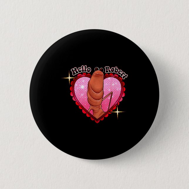 Badge Rond 5 Cm Hello Robert It's Ing Me Off Marcus The Worm  (Devant)