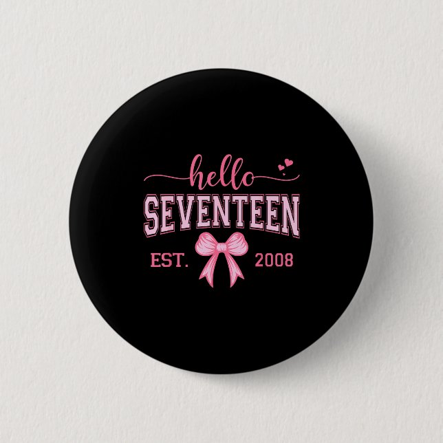 Badge Rond 5 Cm Hello Seventeen Est 2008 Coquette Bow 17th Birthda (Devant)