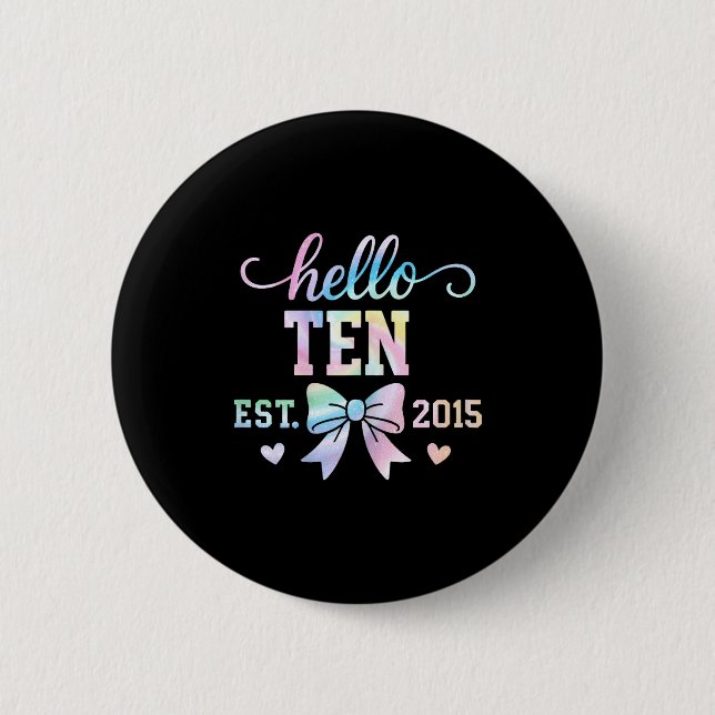 Badge Rond 5 Cm Hello Ten Est 2015 Coquette Bow 10th Birthday Girl (Devant)
