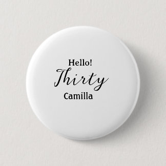 Badge Rond 5 Cm Hello thirty birthday name simple minimal elegant 