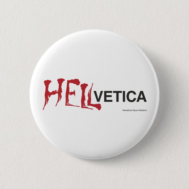 Badge Rond 5 Cm Hellvetica - jumeau mauvais helvetica (Devant)