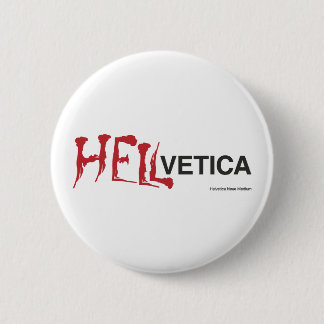 Badge Rond 5 Cm Hellvetica - jumeau mauvais helvetica