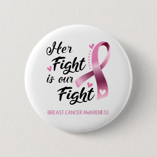 Badge Rond 5 Cm Her Fight is our Fight Breast Cancer Awareness