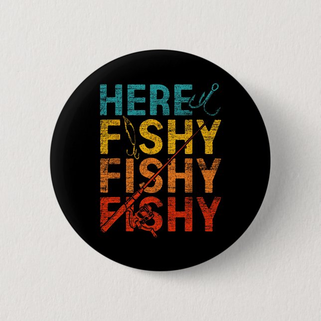 Badge Rond 5 Cm Here Fishy Fishy Fishy  (Devant)