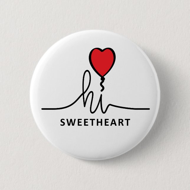 Badge Rond 5 Cm Hi sweetheart (chérie, schattebout). Saint Valenti (Devant)