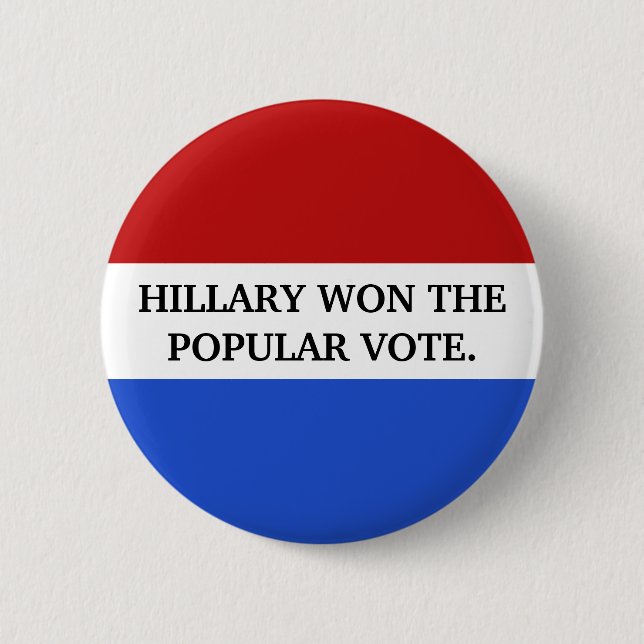 Badge Rond 5 Cm Hillary a gagné le vote populaire (Devant)