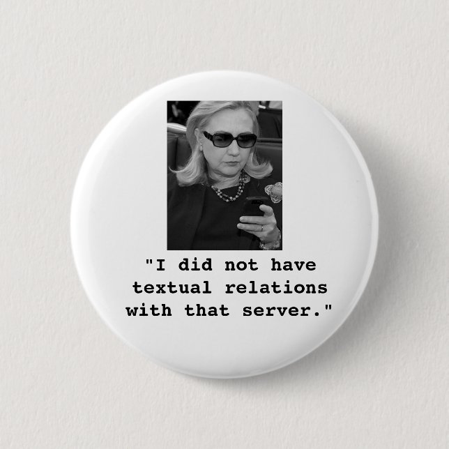 Badge Rond 5 Cm Hillary Clinton : Relations textuelles de serveur (Devant)