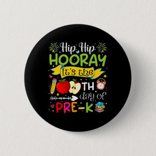 Badge Rond 5 Cm Hip Hooray C'est le 100e jour de Pré-k Enseignant