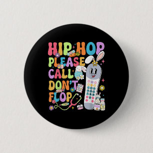 Badge Rond 5 Cm Hip hop super Veuillez appeler Dont Flop Cna Pct E