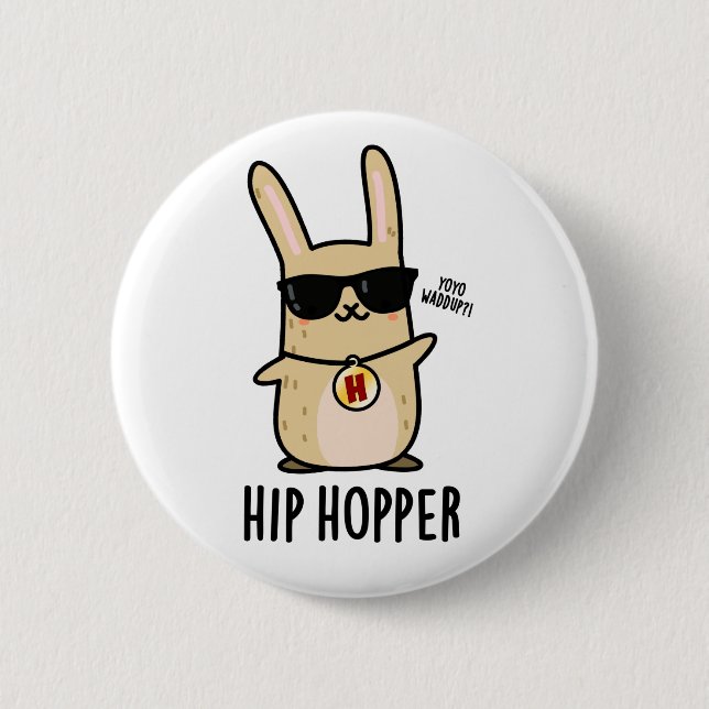 Badge Rond 5 Cm Hip Hopper Funny Bunny Rabbit Pun (Devant)