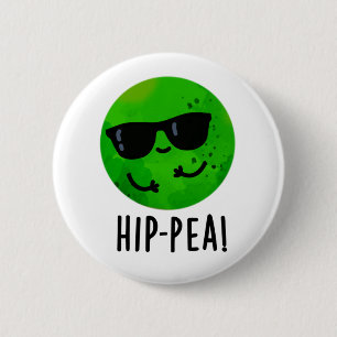 Badge Rond 5 Cm Hip-Pea amusant Hip Pea Pun