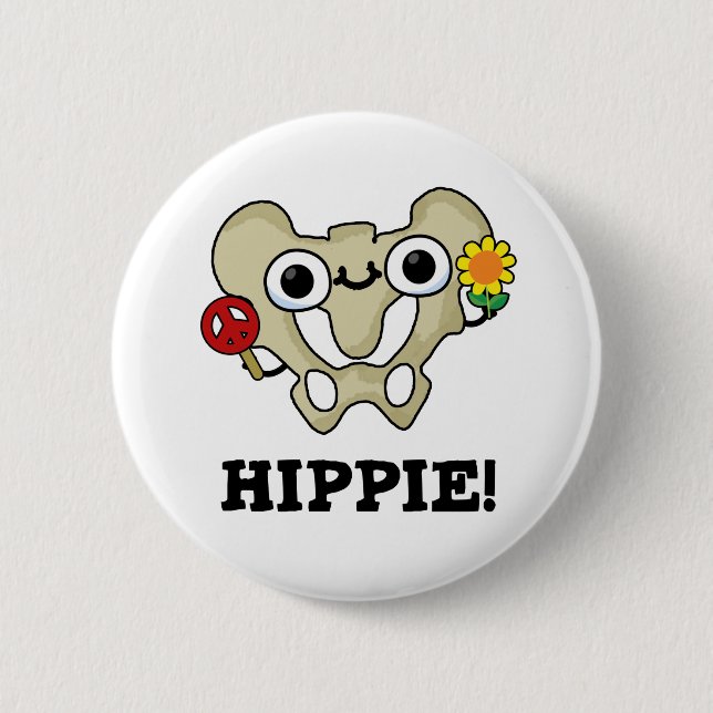Badge Rond 5 Cm Hippie Funny Hip Bone Pun (Devant)