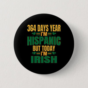 Badge Rond 5 Cm Hispanique aujourd'hui je suis irlandais St Patric