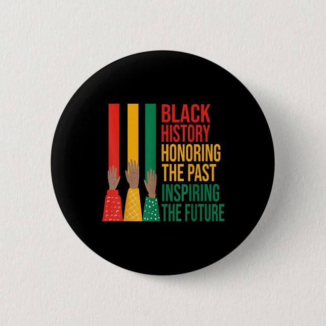 Badge Rond 5 Cm Histoire des Noirs honorer le passé Inspirant Homm (Devant)