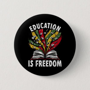 Badge Rond 5 Cm Histoire Noire L'éducation est liberté Livres Noir
