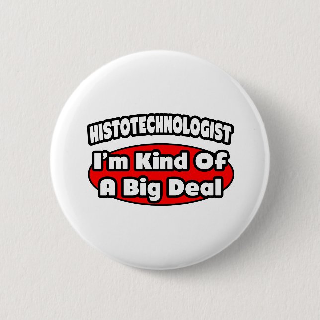 Badge Rond 5 Cm Histotechnologue .. Gros accord (Devant)