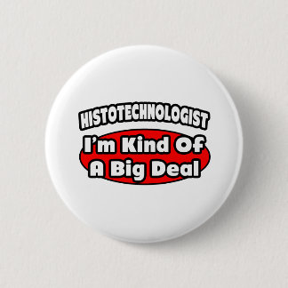Badge Rond 5 Cm Histotechnologue .. Gros accord