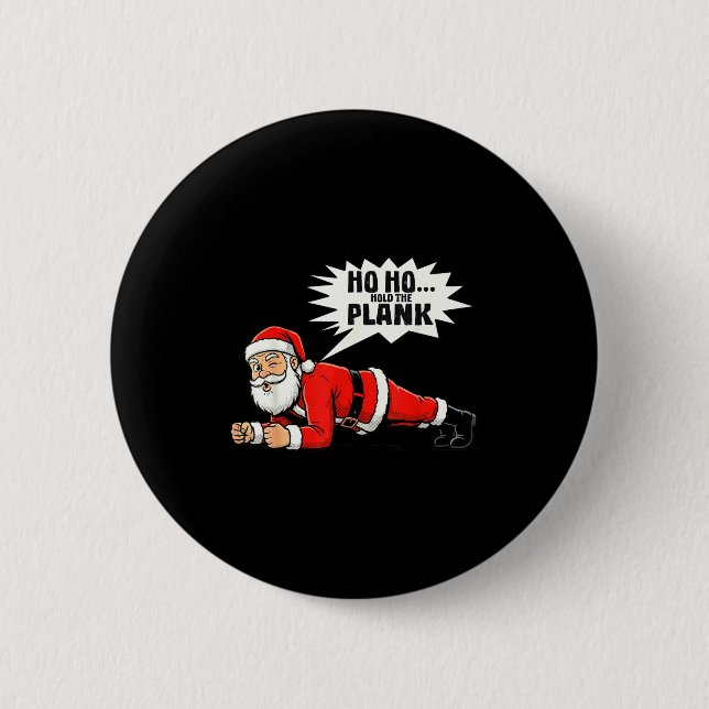 Badge Rond 5 Cm Ho Ho Hold The Plank Christmas Santa Workout Funny (Devant)