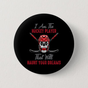 Badge Rond 5 Cm Hockey - Je suis le joueur de hockey qui vous hant
