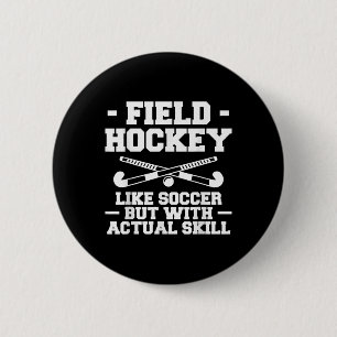 Badge Rond 5 Cm Hockey sur gazon comme le football mais avec une v