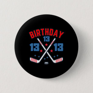 Badge Rond 5 Cm Hockey sur glace Treize Anniversaire Garçon 13e Fê