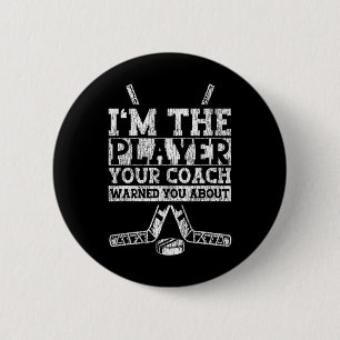 Badge Rond 5 Cm Hockey sur glace Vintage Je suis le joueur que vot