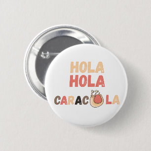 Badge Rond 5 Cm Hola Caracola Pun Espagnol