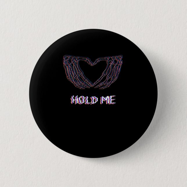 Badge Rond 5 Cm Hold Me Classic - Skeleton Hand Heart (Devant)