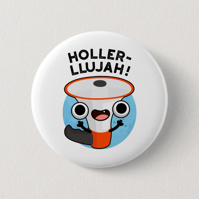Badge Rond 5 Cm Holler-llujah Funny Loud Hailer Pun (Devant)