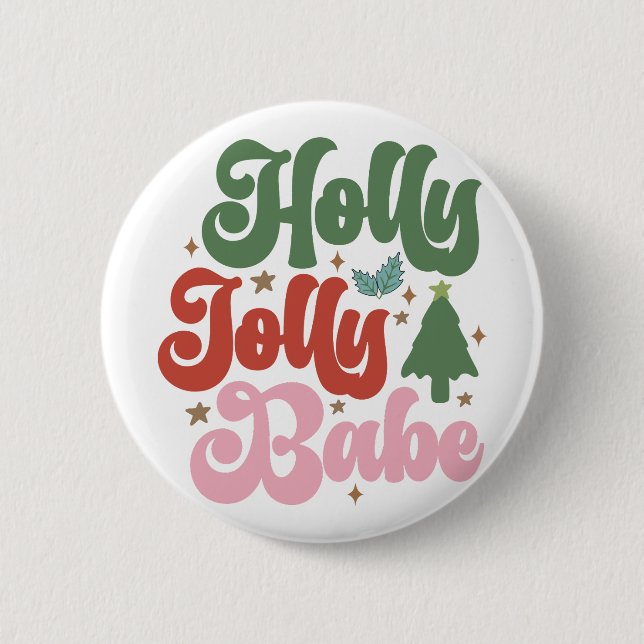 Badge Rond 5 Cm Holly Jolly Babe Retro Vacances de Noël Super (Devant)