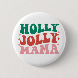 Badge Rond 5 Cm Holly Jolly Mama - Fun Holiday Design