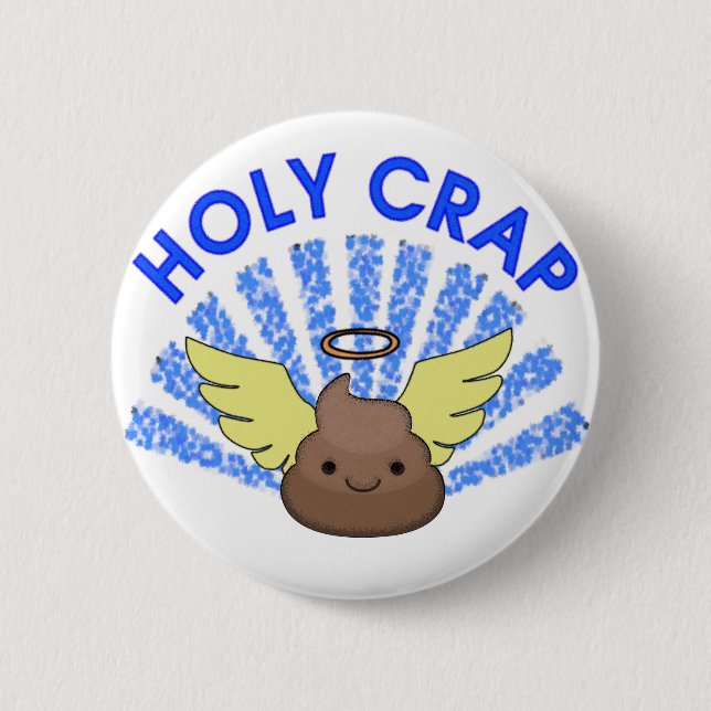 Badge Rond 5 Cm Holy Crap (Devant)
