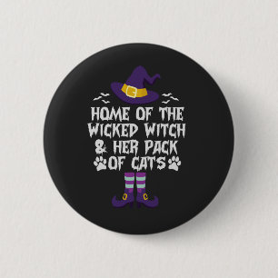 Badge Rond 5 Cm Home Of The Wicked Witch & Her Pack of Cats Funny