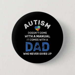 Badge Rond 5 Cm Homme Autisme Papa ne donne jamais Sensibilisation