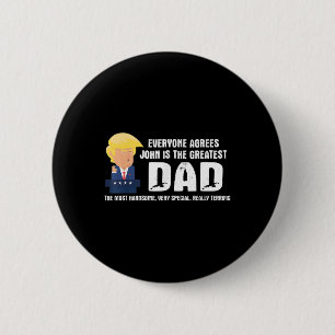 Badge Rond 5 Cm Homme Drôle Trump Dit Grand Citation Papa - John