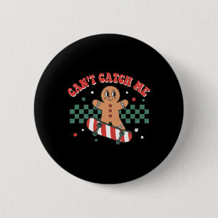 Badge Rond 5 Cm Homme en pain d'épices de Noël Groovy Can't Catch