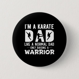 Badge Rond 5 Cm Hommes Je suis Karate Papa Comme un papa normal Ra