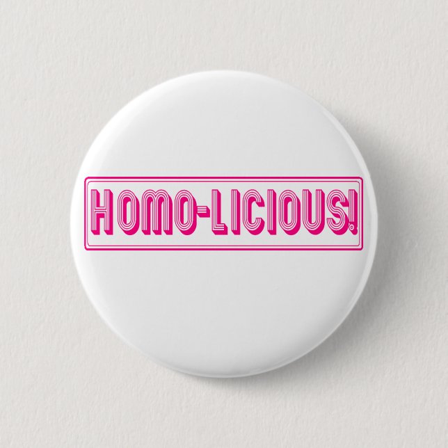 Badge Rond 5 Cm Homo-Licious ! (Devant)