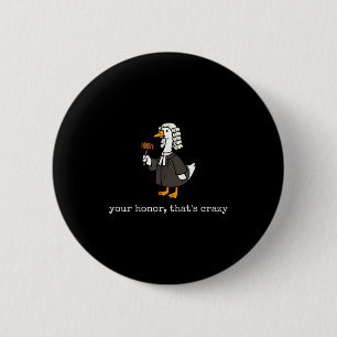 Badge Rond 5 Cm Honneur qui est fou drôle idiot avocat en droit