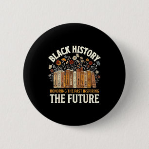 Badge Rond 5 Cm Honorer le passé inspirant les hommes de l'histoir