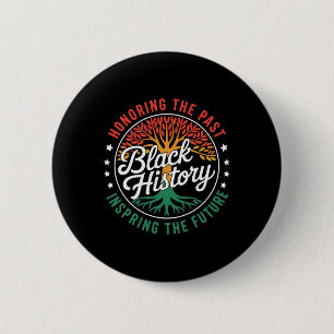 Badge Rond 5 Cm Honorer le passé, inspirer l'avenir, Histoire des