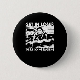 Badge Rond 5 Cm Horreur Halloween personnage Get In Loser Nous all