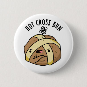 Badge Rond 5 Cm Hot Cross Bun Funny Food Pun