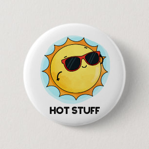 Badge Rond 5 Cm Hot Stups Funny Sun Pun