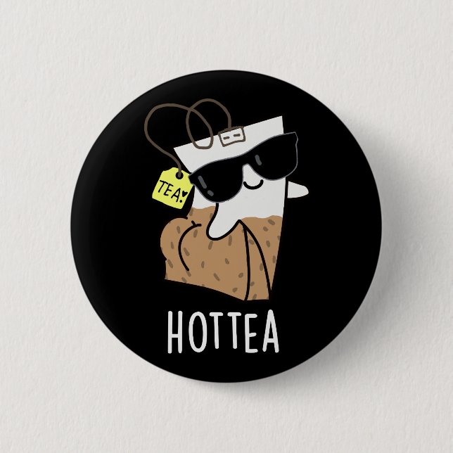 Badge Rond 5 Cm Hottea Funny Hot Tea Pun Dark BG (Devant)