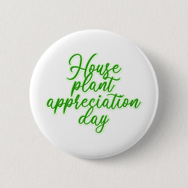 Badge Rond 5 Cm Houseplant Appreciation Day Plant Lover  (Devant)