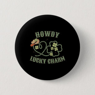 Badge Rond 5 Cm Howdy Lucky Charm Western St Patrick Shamrock