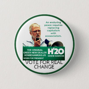 Badge Rond 5 Cm Howie Hawkins pour le président 2020